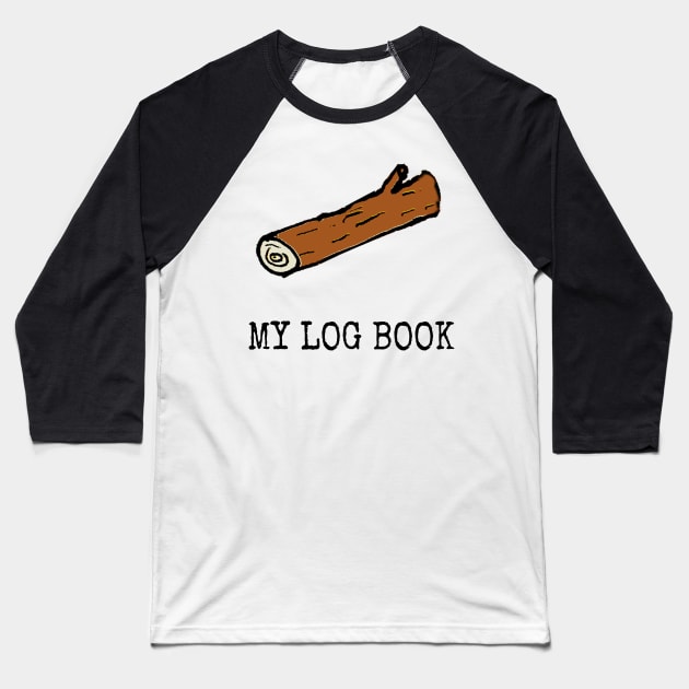 MY LOG BOOK Baseball T-Shirt by wanungara